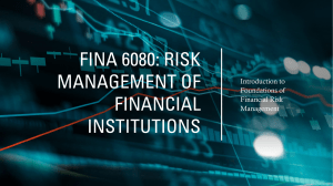 FINA 6080 - Class 1 - Introduction to Foundations of Financial Risk Management