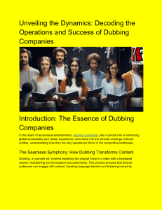 Unveiling the Dynamics  Decoding the Operations and Success of Dubbing CompaniesIntroduction  The Essence of Dubbing Companies