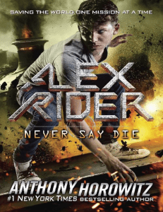 Alex Rider - Never Say Die (Anthony Horowitz) (Z-Library)