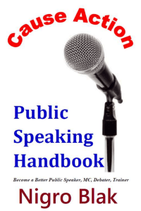 Cause Action - Nigro Blak's Public Speaking Handbook