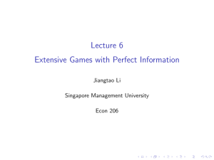 Lecture 6 - Extensive Games with Perfect Information