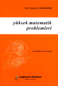 Ahmet Karadeniz - Yüksek Matematik Problem Çözümleri