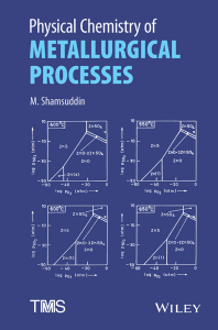 Physical chemistry of metallurgical processes by Shamsuddin, Mohammad (z-lib.org)