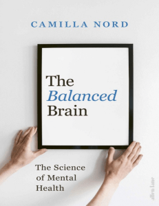 The Balanced Brain The Science of Mental Health Camilla Nord