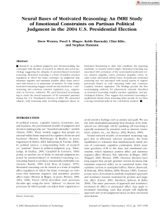 Neural Bases of Motivated Reasoning: An fMRI Study of Emotional Constraints on Partisan Political Judgment in the 2004 U.S. Presidential Election