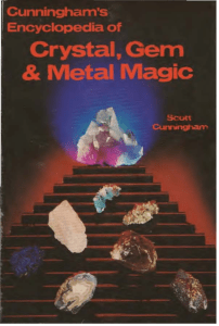 (Cunningham's Encyclopedia Series) Scott Cunningham-Cunningham's Encyclopedia of Crystal, Gem & Metal Magic-Llewellyn Publications (1998)