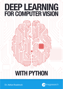 Deep Learning for Computer Vision with Python