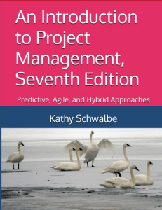 Kathy Schwalbe - An Introduction to Project Management, Seventh Edition  Predictive, Agile, and Hybrid Approaches (2021, Schwalbe Publishing) - libgen.li