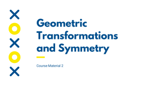 CM 2 Geometric Transformations and Symmetry (1)