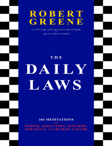 The Daily Laws 366 Meditations on Power, Seduction, Mastery, Strategy, and Human Nature (Robert Greene) (Z-Library)