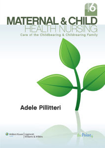 Adele Pillitteri - Maternal and Child Health Nursing  Care of the Childbearing and Childrearing Family , Sixth Edition  -Lippincott Williams   Wilkins (2009)
