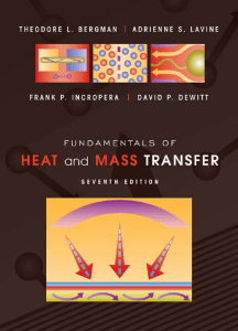 Fundamentals of Heat and Mass Transfer, Seventh Edition -- Theodore L. Bergman, Adrienne S. Lavine, Frank P. Incropera, -- 7, 2011 -- John Wiley & -- 9780470501979 -- 765a80d6bcfb31262d3b9709a95cfb64 -- Anna’s  (1)