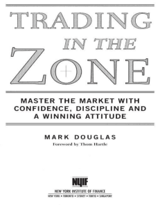 Trading in the Zone: Master the Market with Confidence