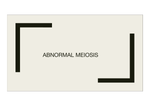 Chromosomes and Meiosis Abnormal (1)