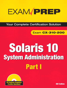 Solaris.10.System.Administration.Exam.Prep.Exam.CX-310-200.Part.I