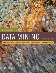 (What's New in Computer Science) Vipin Kumar, Pang-Ning Tan, Michael Steinback, Anuj Karpatne - Introduction to Data Mining-Pearson (2018)