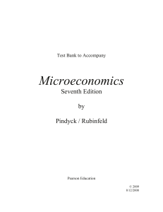 Test Bank to Accompany  Microeconomics (Seventh Edition) by  Pindyck / Rubinfeld