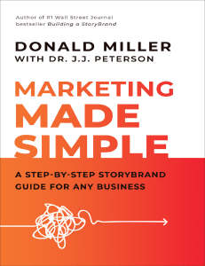 Marketing Made Simple A Step By Step Storybrand Guide For Any Business