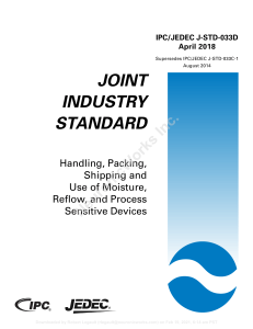 J-STD-033D Handling Packaging Shipping and use of Moisture levels for Reflow of Process Sensitive devices April 2018