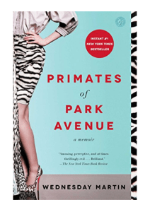 540984203-Primates-of-Park-Avenue-A-Memoir-Wednesday-Martin