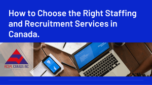 How to Find the Best Staffing and Recruitment Services in Canada.