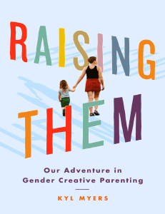 Raising-Them -Our-Adventure-in-Gender-Creative-Parenting-by-Kyl-Myers