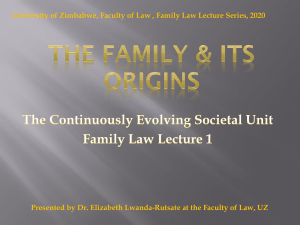 Family Law Lecture 1-The Family  Its Origins