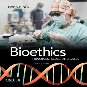 BIOETHICS Principles, Issues and Cases (THIRD EDITION) by Lewis Vaughn
