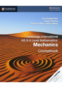 Cambridge International AS  A Level Mathematics Mechanics Coursebook (Cambridge Assessment International Education) by Jan Dangerfield, Stuart Haring, Julian Gilbey