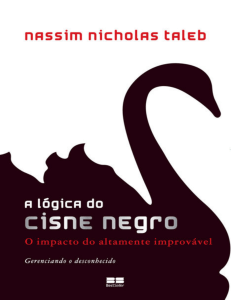 A-Logica-do-Cisne-Negro-o-impacto-do-altamente-improvavel- Nassim-Nicholas-Taleb