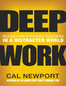 Cal Newport - Deep Work  Rules for focused success in a distracted world-Grand Central (2016) (1)