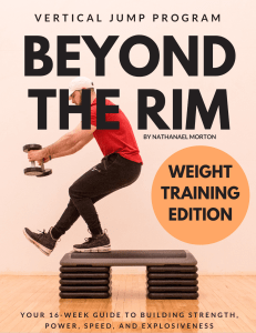 Beyond The Rim Weight Training Vertical Jump Program Nathanael Morton