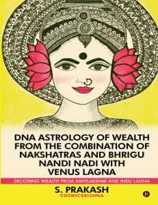 DNA Astrology of Wealth from the Combination of Nakshatras and Bhrigu Nandi Nadi with Venus Lagna   Decoding Wealth from Ashtlakshmi and Indu Lagna