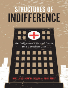 structures-of-indifference-an-indigenous-life-and-death-in-a-canadian-city-1stnbsped-0887558356-9780887558351 compress