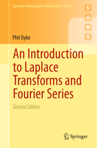 P.P.G. Dyke - An Introduction to Laplace Transforms and Fourier Series (2014, Springer)