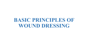 BASIC PRINCIPLES OF WOUND DRESSING-1-1