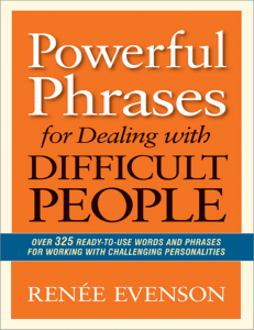 (BusinessPro collection) Evenson, Renee - Powerful phrases for dealing with difficult people over 325 ready-to-use words and phrases for working with challenging personalities-AMACOM Books (2014)