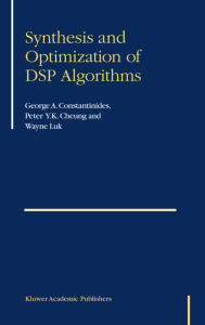 Synthesis and optimization of DSP algorithms (Constantinides, Cheung, Luk.) (Z-Library)