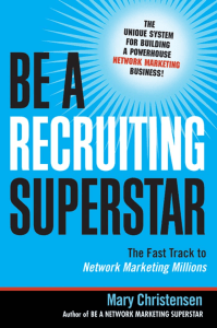 Be a Recruiting Superstar  The Fast Track to Network Marketing Millions ( PDFDrive )