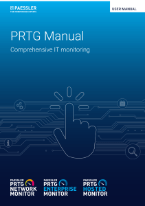 PRTG Manual: Comprehensive IT Monitoring Guide