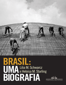 Lilia Moritz Schwarcz - Brasil Uma Biografia