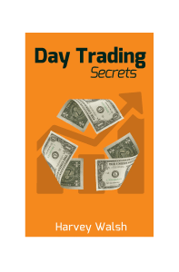 Day Trading Secrets (Harvey Walsh) (Z-Library)