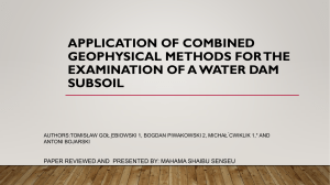 Application of Combined Geophysical Methods for the Examination of water dam subsoil
