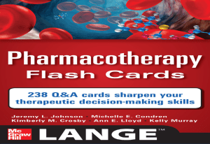 Pharmacotherapy Flash Cards (LANGE) -- Jeremy Johnson, Michelle Condren, Kimberly Crosby, Ann -- LANGE, 1st, 2011 -- McGraw-Hill Education -- 9780