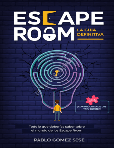 ESCAPE ROOM. La Guía Definitiva  Todo lo que deberías saber sobre el mundo de los Escape Room