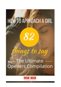 How+to+approach+a+girl+(2.0) +82+things+to+say+(The+ultimate+openers+compilation) 2020.docx (1)