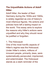 The unjustifiable actions of adolf Hitler.