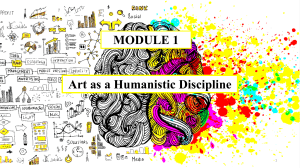 MODULE-1-Art-as-a-Humanistic-Discipline