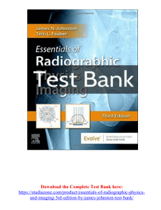 Essentials of Radiographic Physics and Imaging 3rd Edition by James Johnston Test Bank