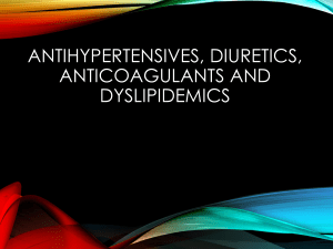 ANTIHYPERTENSIVES DIURETICS ANTICOAGULANTS AND DYSLIPIDEMICS